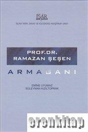 İSAR Vakfı Yayınları, Prof. Dr. Ramazan Şeşen Armağanı, Emine Uyumaz , Süleyman Kızıltoprak