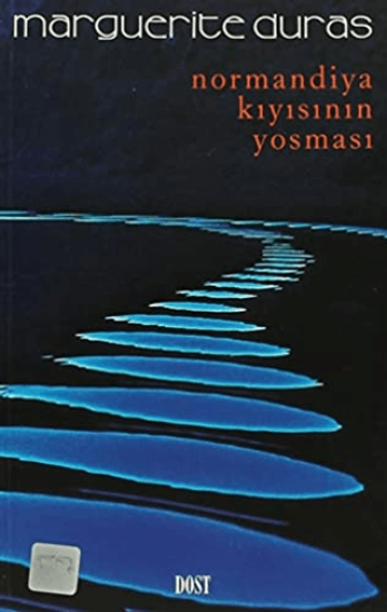 Dost Kitabevi Yayınları, Normandiya Kıyısının Yosması, Marguerite Duras