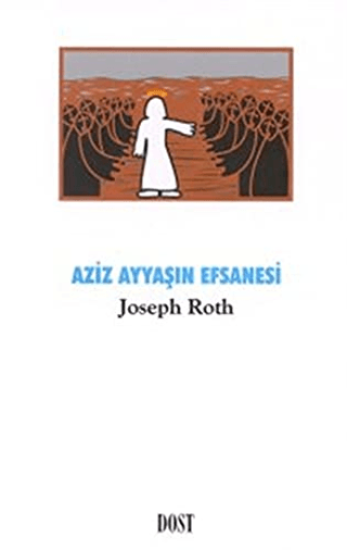 Dost Kitabevi Yayınları, Aziz Ayyaşın Efsanesi, Joseph Roth