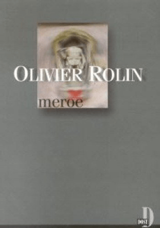 Dost Kitabevi Yayınları, Meroe, Olivier Rolin