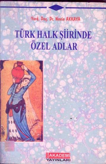 Akademi Kitabevi Yayınları, Türk Halk Şiirinde Özel Adlar, Nevin Akkaya