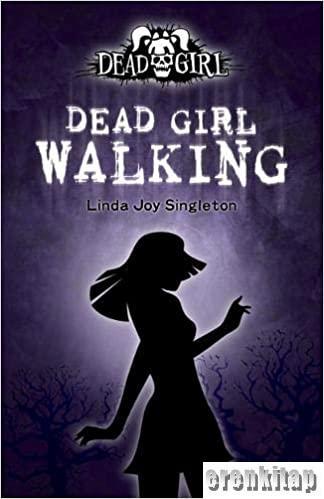 Flux Llewellyn Publications, Dead Girl Walking, Linda Joy Singleton