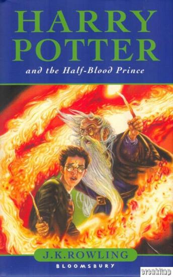 Bloomsbury Press, Harry Potter and the Half - Blood Prince, J. K. Rowling