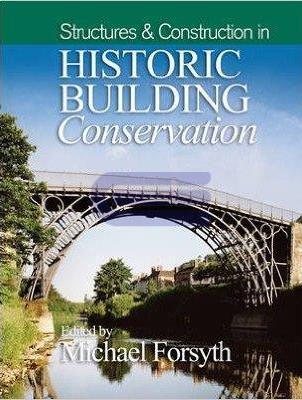 Blackwell, Structures & Construction in Historic Building Conservation v. 2 (Hardcover), Michael Forsyth