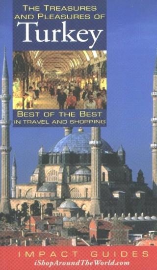 Impact Publications, The Treasures and Pleasures of Turkey Best of the Best in Travel and Shopping, Ron Krannich