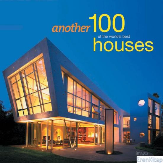 Images Publishing, 100 of The Worlds Best Houses, Catherine Slessor