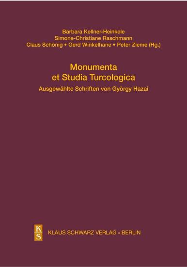 Klaus Schwarz Verlag, Monumenta et Studia Turcologica : Ausgewählte Schriften von György Hazai, György Hazai