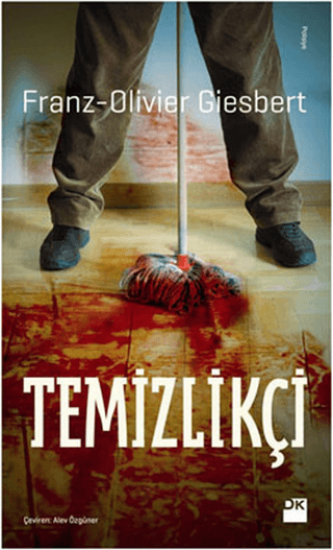 Doğan Kitap, Temizlikçi, Franz Olivier Giesbert