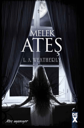 Dex Yayınevi, Melek 2 - Ateş, L. A. Weatherly