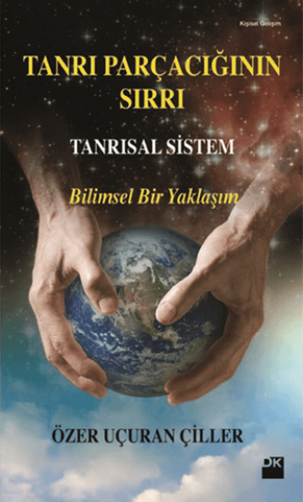 Doğan Kitap, Tanrı Parçacığının Sırrı - Tanrısal Sistem, Özer Uçuran Çiller