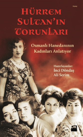 Doğan Kitap, Hürrem Sultan’ın Torunları - Osmanlı Hanedanının Kadınları Anlatıyor, Kolektif