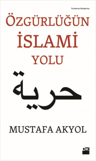 Doğan Kitap, Özgürlüğün İslami Yolu, Mustafa Akyol