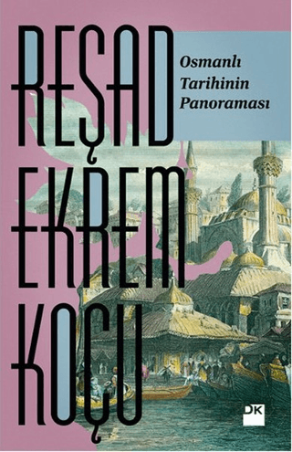 Doğan Kitap, Osmanlı Tarihinin Panoraması, Reşad Ekrem Koçu