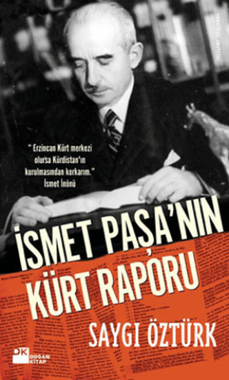 Doğan Kitap, İsmet Paşa’nın Kürt Raporu, Saygı Öztürk