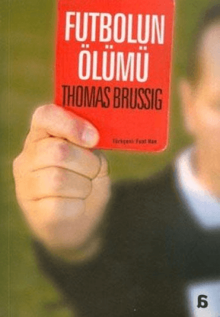 Agora Kitaplığı, Futbolun Ölümü, Thomas Brussig