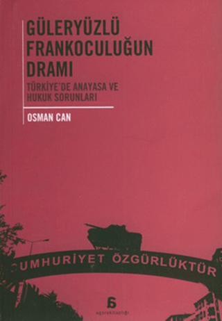 Agora Kitaplığı, Güleryüzlü Frankoculuğun Dramı, Osman Can