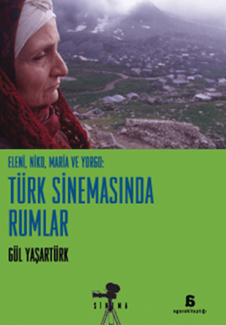 Agora Kitaplığı, Eleni, Niko ve Yorgo: Türk Sinemasında Rumlar, Gül Yaşartürk