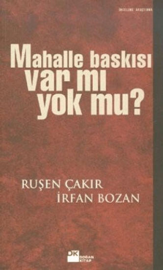 Doğan Kitap, Mahalle Baskısı Var mı Yok mu?, Ruşen Çakır