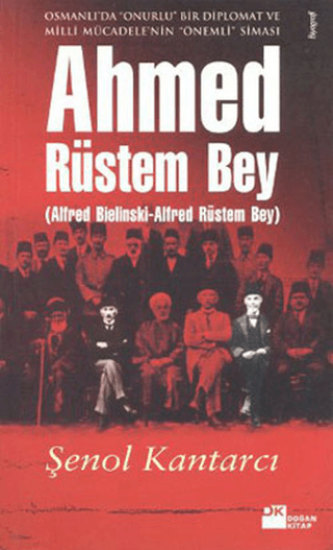 Doğan Kitap, Ahmed Rüstem Bey, Şenol Kantarcı