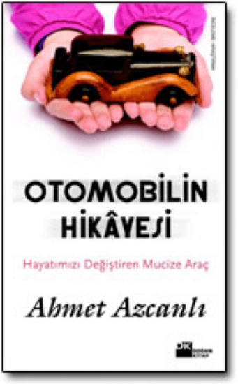 Doğan Kitap, Otomobilin Hikayesi, Ahmet Azcanlı