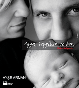 Doğan Kitap, Alya, Sevgilim ve Ben, Ayşe Arman