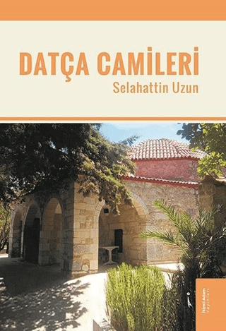 İkinci Adam Yayınları, Datça Camileri, Selahattin Uzun