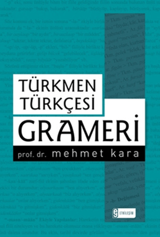 Etkileşim Yayınları, Türkmen Türkçesi Grameri, Mehmet Kara