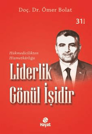 Hayat Yayıncılık, Liderlik Gönül İşidir, Ömer Bolat