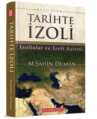 Bilge Oğuz Yayınları, Belgelerle Tarihte İzoli İzollular ve İzoli Aşireti, M. Şahin Duman