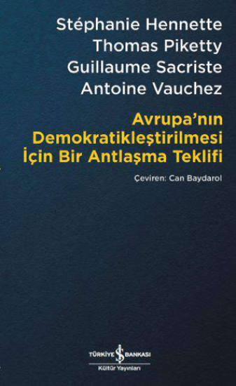 İş Bankası Kültür Yayınları, Avrupa’nın Demokratikleştirilmesi için Bir Antlaşma Teklifi, Antoine Vauchez , Guillaume Sacriste , Stephanie Hennette ,