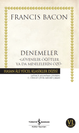 İş Bankası Kültür Yayınları, Denemeler - Güvenilir Öğütler ya da Meselelerin Özü, Francis Bacon