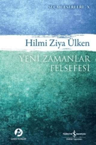 İş Bankası Kültür Yayınları, Yeni Zamanlar Felsefesi, Hilmi Ziya Ülken