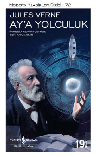 İş Bankası Kültür Yayınları, Ay’a Yolculuk - Modern Klasikler Serisi, Jules Verne