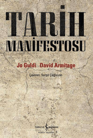 İş Bankası Kültür Yayınları, Tarih Manifestosu, David Armitage , Jo Guldi