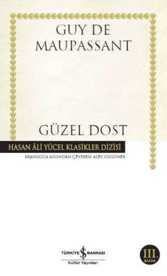 İş Bankası Kültür Yayınları, Güzel Dost, Guy de Maupassant