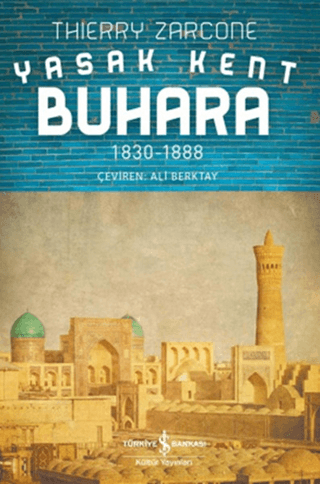 İş Bankası Kültür Yayınları, Yasak Kent Buhara - (1830-1888), Thierry Zarcone