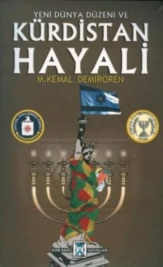 Kum Saati Yayınları, Yeni Dünya Düzeni ve Kürdistan Hayali, M. Kemal Demirören