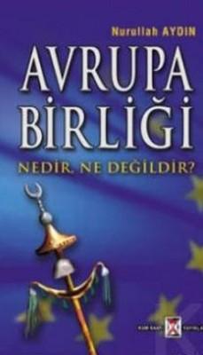 Kum Saati Yayınları, Avrupa Birliği Nedir Ne Değildir?, Nurullah Aydın