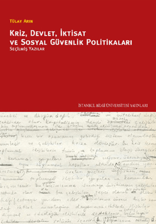 İstanbul Bilgi Üniversitesi Yayınları, Kriz, Devlet, İktisat ve Sosyal Güvenlik Politikaları, Tülay Arın