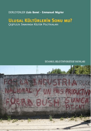 İstanbul Bilgi Üniversitesi Yayınları, Ulusal Kültürlerin Sonu mu? :  Çeşitlilik Sınavında Kültür Politikaları, Kolektif