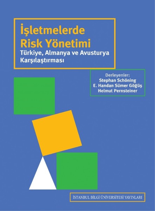 İstanbul Bilgi Üniversitesi Yayınları, İşletmelerde Risk Yönetimi, Stephan Schöning E. Handan Sümer Göğüş Helmut Pernsteiner Der.