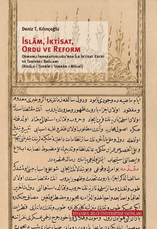 İstanbul Bilgi Üniversitesi Yayınları, İslam, İktisat, Ordu ve Reform :  Osmanlı İmparatorluğu’nda İlk İktisat Eseri ve Tarihsel Bağlamı (Risale-i Tedbir-i Umran-ı Mülki), Deniz T. Kılınçoğlu