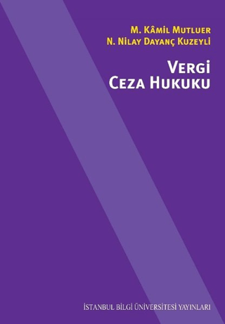 İstanbul Bilgi Üniversitesi Yayınları, Vergi Ceza Hukuku, M. Kamil Mutluer,N. Nilay Dayanç Kuzeyli