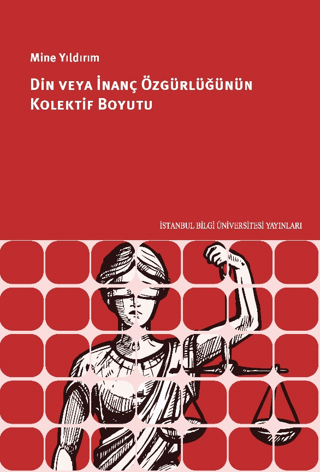 İstanbul Bilgi Üniversitesi Yayınları, Din veya İnanç Özgürlüğünün Kolektif Boyutu, Emine Yıldırım