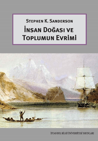 İstanbul Bilgi Üniversitesi Yayınları, İnsan Doğası ve Toplumun Evrimi, Stephen K. Sanderson