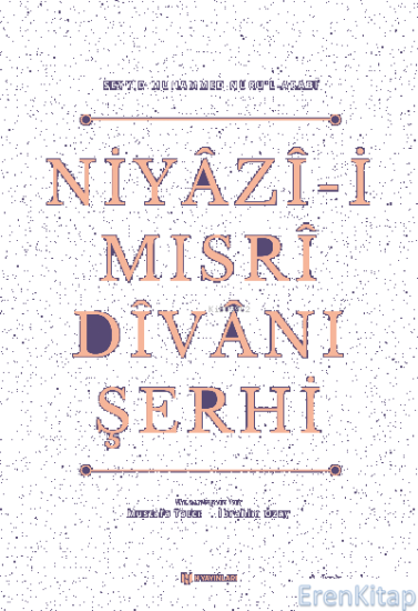 H Yayınları, Niyazi - i Mısri Divan Şerhi, Seyyid Muhammed Nûrul-Arabî