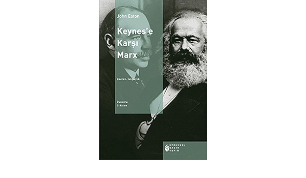 Evrensel Basım Yayın, Keynes’e Karşı Marx, John Eaton