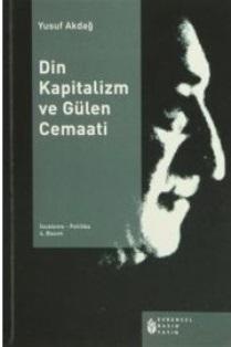 Evrensel Basım Yayın, Din Kapitalizm ve Gülen Cemaati, Yusuf Akdağ