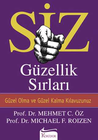 Koridor Yayıncılık, Siz Güzellik Sırları Güzel Olma ve Güzel Kalma Kılavuzunuz, Mehmet Öz