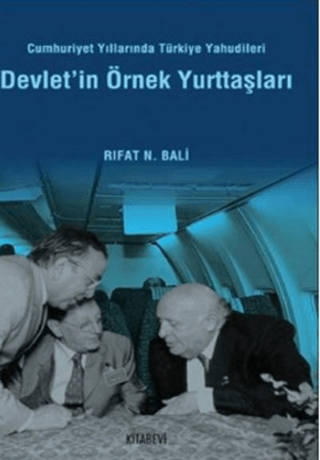 Kitabevi Yayınları, Devlet’in Örnek Yurttaşları - Cumhuriyet Örnek Yurttaşları 1950 - 2003, Rıfat N. Bali